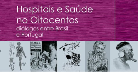  Arquitetura Hospitalar Brasil-Portugal é tema de livro publicado pela Fiocruz