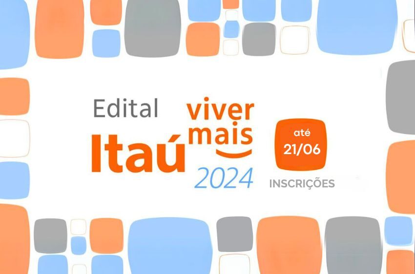  Inscrições para Itaú Viver Mais se encerram no dia 21 de junho
