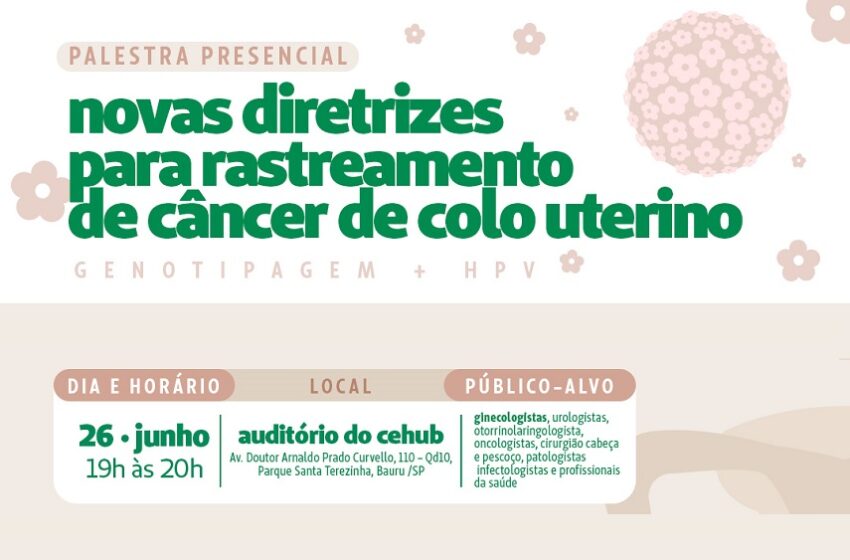  Unimed Bauru aborda novas diretrizes para câncer de colo do útero