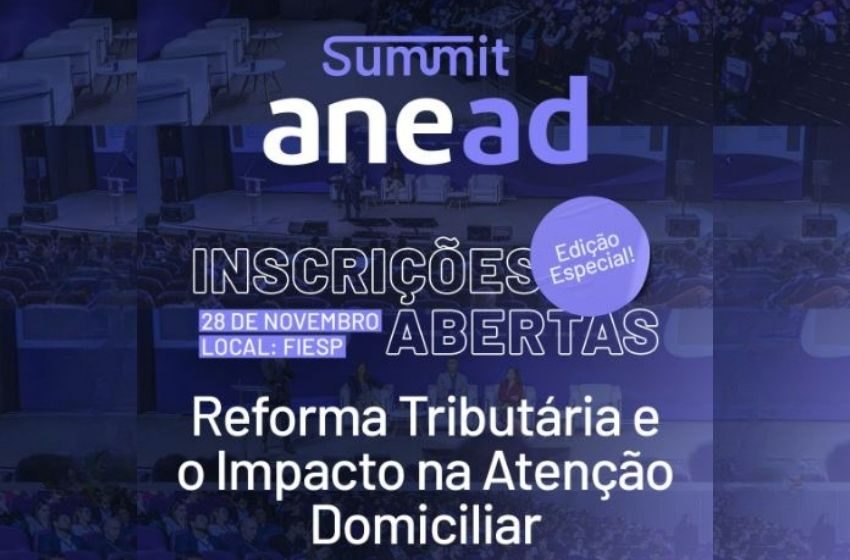  ANEAD debate impactos da Reforma Tributária na Atenção Domiciliar
